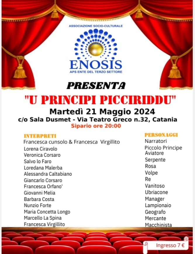 “U PRINCIPI PICCIRIDDU” Vi aspetta Martedì 21 Maggio alle ore 20 presso la sala Dusmet- Via Teatro greco 32, Catania